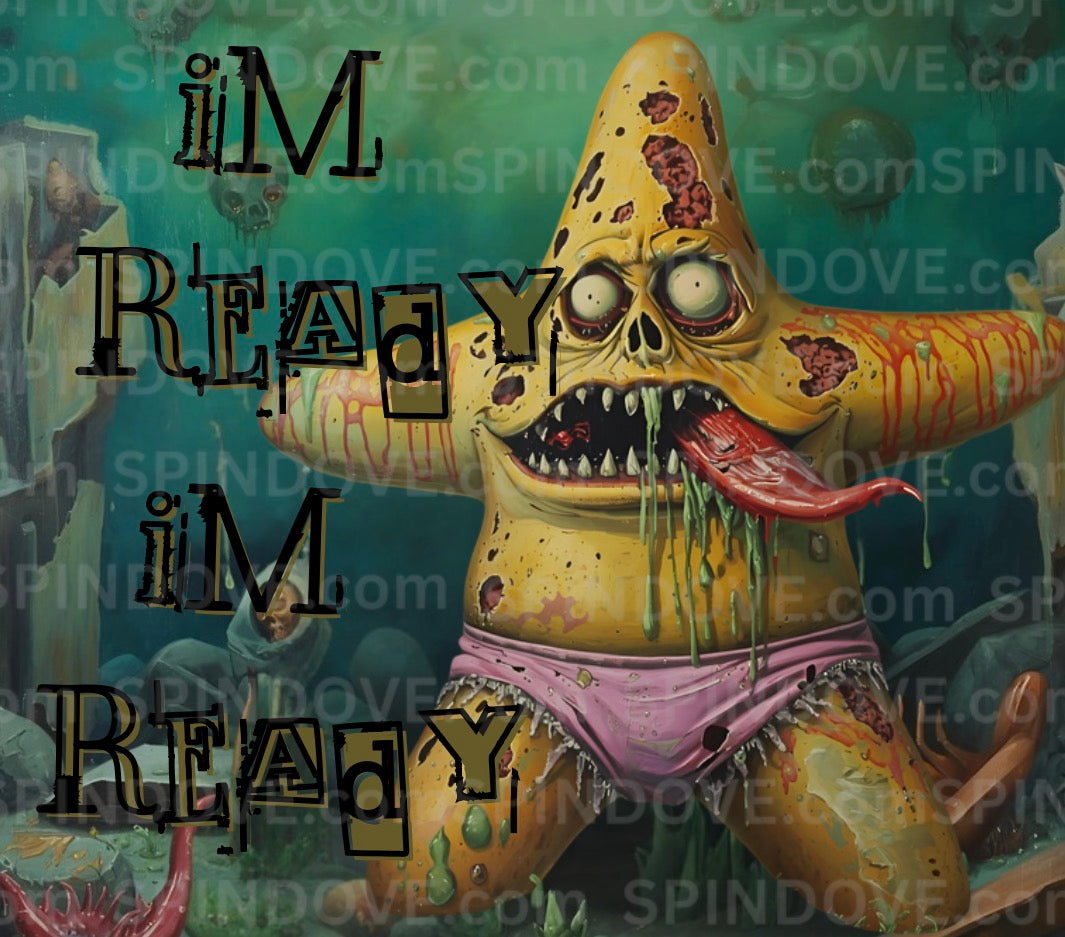 Svg file only I’m ready zombie 20oz tumbler Patric